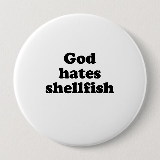 God haat schelpdieren .png ronde button 4,0 cm (Voorkant)