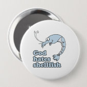 God haat schelpdieren ronde button 4,0 cm (Voorkant /achterkant)