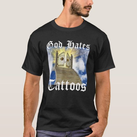 God haat Tattoos T-shirt (Voorkant)