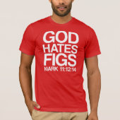 God haat vijgen t-shirt (Voorkant)