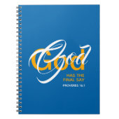 GOD HAS THE FINAL SAY Christian Scripture Blue Notitieboek (Voorkant)