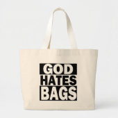 God Hates Bags Grote Tote Bag (Voorkant)