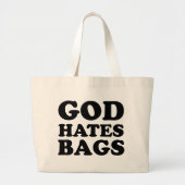 God Hates Bags Grote Tote Bag (Voorkant)