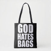 GOD HATES BAGS TOTE BAG (Voorkant)