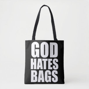 GOD HATES BAGS TOTE BAG