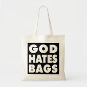 God Hates Bags Tote Bag (Voorkant)