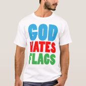 GOD HATES FLAGS T-SHIRT (Voorkant)