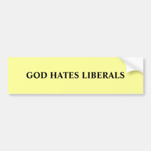 GOD HATES LIBERALS BUMPERSTICKER