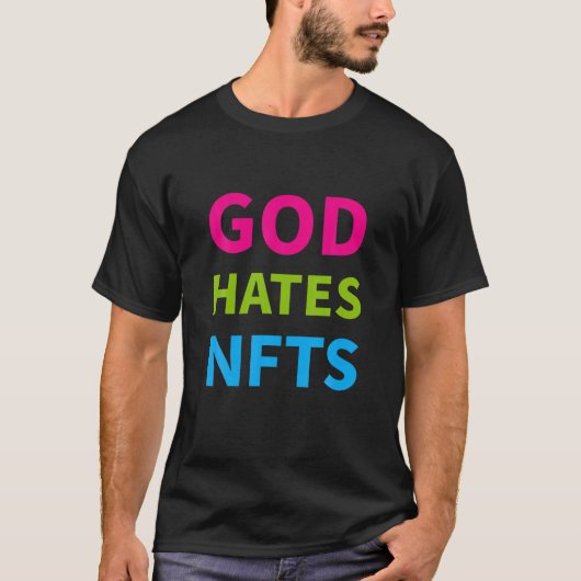 God Hates Nfts T-shirt (Voorkant)