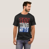 God Hates Nfts T-shirt (Voorkant volledig)