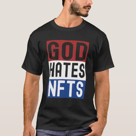 God Hates Nfts T-shirt (Voorkant)