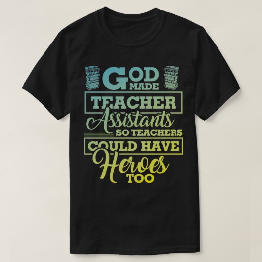 God heeft assistenten gegeven zodat leraren hem ku t-shirt (Design voorkant)