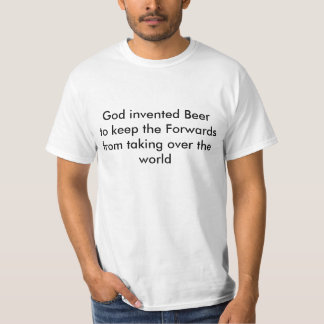 God heeft Beer uitgevonden om de Forwards tegen te T-shirt