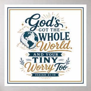 God Heeft De Hele Wereld En Ook Jouw Kleine Zorg Poster