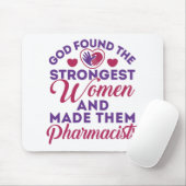 God heeft de sterkste vrouwelijke apothekers gevon muismat (Met muis)