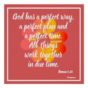 God heeft een perfecte manier Roman 8:28 Poster