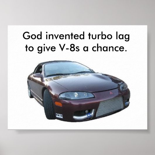 God heeft een turbovertraging uitgevonden om V-8s  Poster (Voorkant)