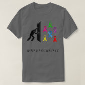 God heeft het geblokkeerd t-shirt (Design voorkant)
