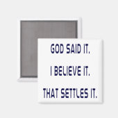 God heeft het gezegd! Ik geloof het! Dat is Beslis Magneet (Voorkant / Achterkant)