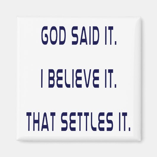 God heeft het gezegd! Ik geloof het! Dat is Beslis Magneet (Voorkant)