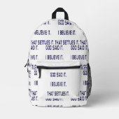 God heeft het gezegd! Ik geloof het! Dat regelt he Bedrukte Rugzak (Voorkant)