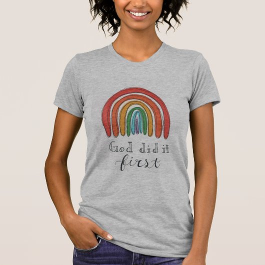 "God heeft het het eerst gedaan" Rainbow T-Shirt (Voorkant)
