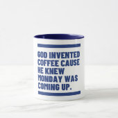 God heeft koffie gemaakt omdat er maandag is. mok (Midden)