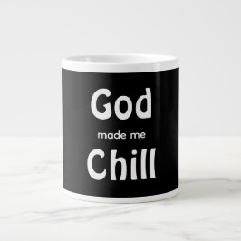 God heeft me Chill gemaakt Grote Koffiekop