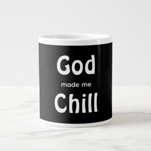 God heeft me Chill gemaakt Grote Koffiekop (Voorkant)