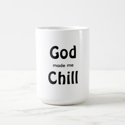 God heeft me Chill gemaakt Koffiemok (Center)