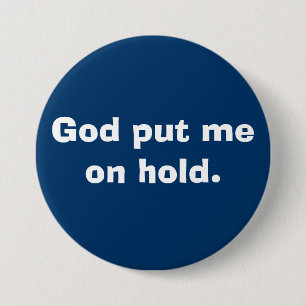 God heeft me in de greep gehouden. ronde button 7,6 cm