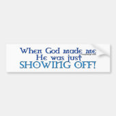 God heeft mij bloedbaden gemaakt bumpersticker (Voorkant)