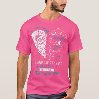 God heeft mijn broer een engel in de hemel gemaakt t-shirt