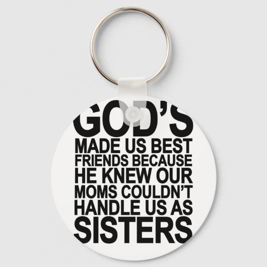 God heeft ons beste vrienden gemaakt, want..png sleutelhanger (Voorkant)