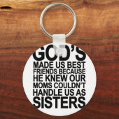 God heeft ons beste vrienden gemaakt, want..png sleutelhanger (Voorkant)