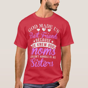 God heeft ons de beste vrienden gemaakt, omdat onz t-shirt