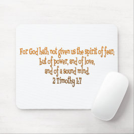God heeft ons niet de geest van angst gegeven muismat