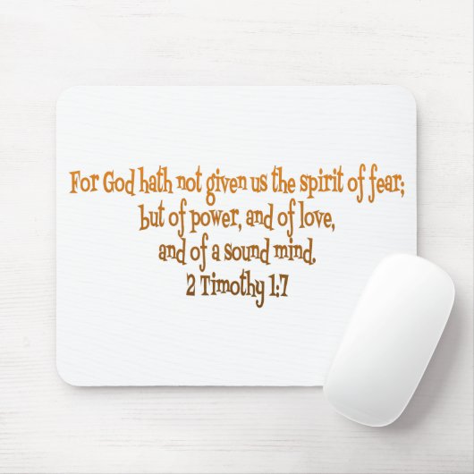 God heeft ons niet de geest van angst gegeven muismat (Met muis)