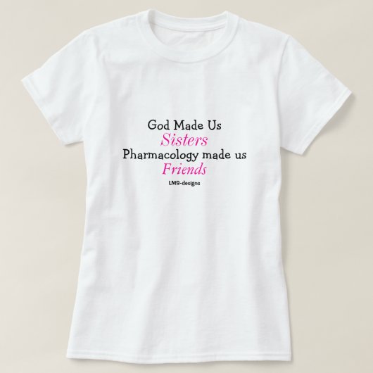 God heeft ons zussen gemaakt t-shirt (Design voorkant)