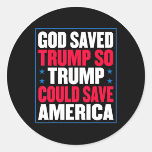 God heeft Trump gered zodat Trump Amerika kan redd Ronde Sticker