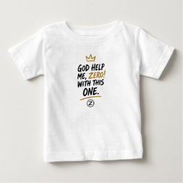 God Help Me, Zero! Baby Fijne Jersey T-Shirt