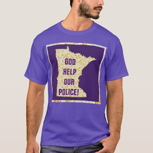 GOD HELP ONZE POLITIE T-SHIRT (Voorkant)