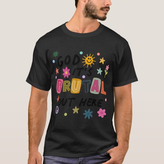 God, het is wreed hier buiten t-shirt (Voorkant)