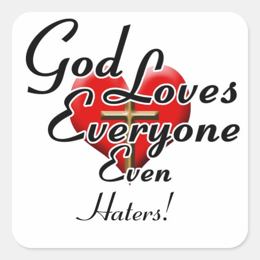 God houdt van haat! vierkante sticker (Voorkant)
