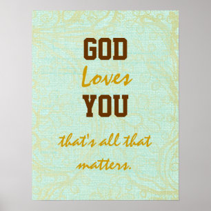 God houdt van je citaat poster