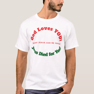 God Houdt van Jou Jezus Stierf voor Jou T-Shirt