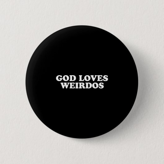 God houdt van rare mensen ronde button 5,7 cm (Voorkant)