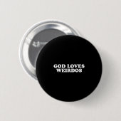 God houdt van rare mensen ronde button 5,7 cm (Voorkant /achterkant)