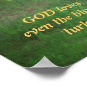 God houdt zelfs van de grootste kalkoenen poster (Hoek)