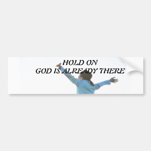 God is al in de Bumpersticker. Bumpersticker (Voorkant)